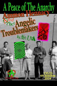 A Peace of the Anarchy: Ammon Hennacy and Other Angelic Troublemakers in the USA