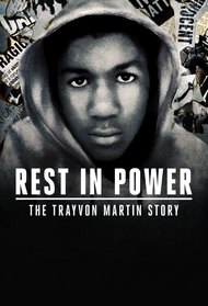 Rest In Power: The Trayvon Martin Story