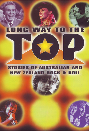 Long Way to the Top: Stories of Australian and New Zealand Rock and Roll
