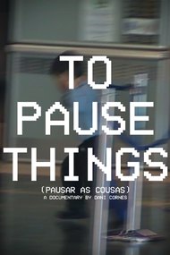 To Pause Things