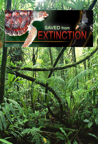 Saved From Extinction