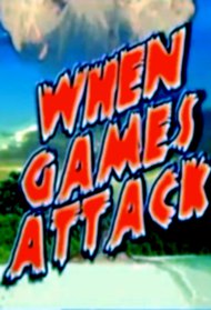 When Games Attack