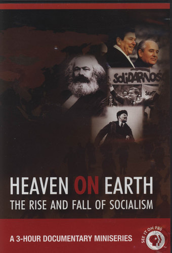 Heaven on Earth - The Rise and Fall of Socialism