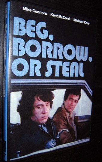 Beg, Borrow...or Steal