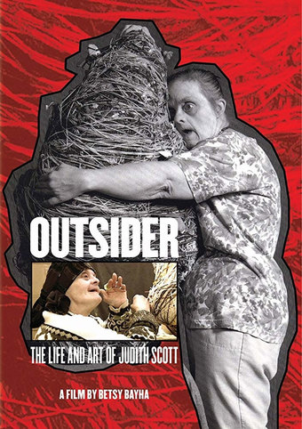 Outsider: The Life and Art of Judith Scott
