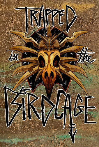 Trapped in the Birdcage