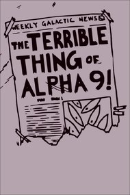 The Terrible Thing of Alpha 9!