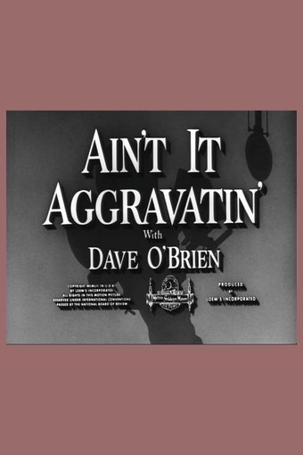 Ain't It Aggravatin'