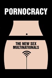 Pornocracy: The New Sex Multinationals