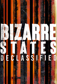 Bizarre States Declassified