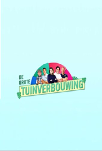 De Grote Tuinverbouwing