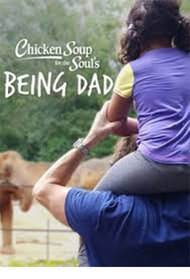 Chicken Soup for the Soul's Being Dad