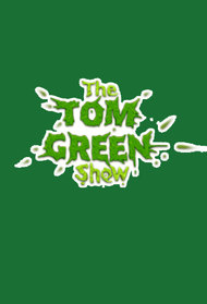 The Tom Green Show