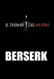 Berserk - Il Trono del Muori