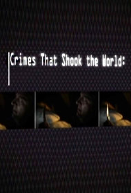 Crimes That Shook the World