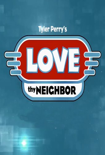 Love Thy Neighbor