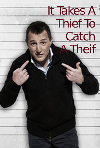 It Takes a Thief to Catch a Thief