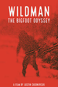 Wildman: The Bigfoot Odyssey