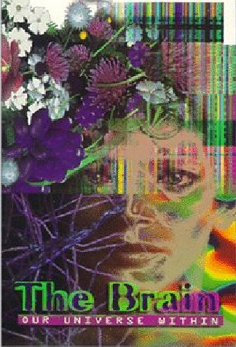 The Brain: Our Universe Within