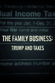 The Family Business: Trump and Taxes