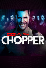 Underbelly Files: Chopper