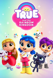 True and the Rainbow Kingdom