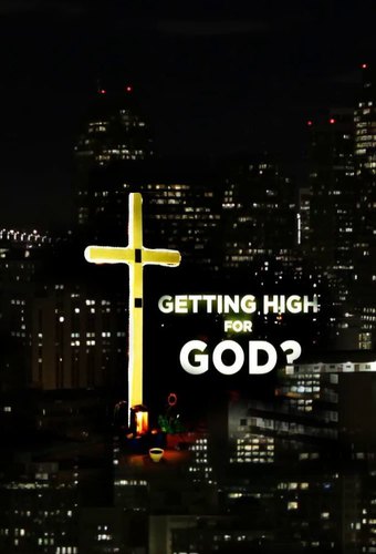 Getting High For God?