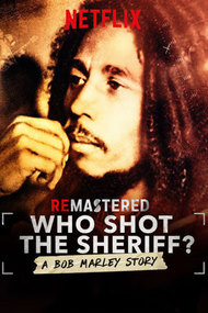 ReMastered: Who Shot the Sheriff