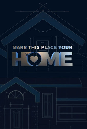 Make This Place Your Home