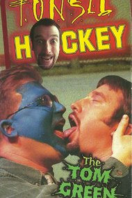 Tom Green: Tonsil Hockey