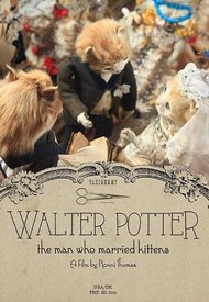 Walter Potter: The Man Who Married Kittens