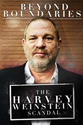 Beyond Boundaries: The Harvey Weinstein Scandal