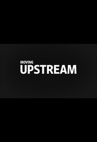 Moving Upstream