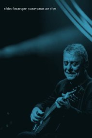 Chico Buarque: Caravanas – Ao Vivo