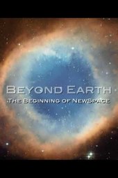 Beyond Earth: The Beginning of NewSpace