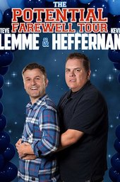 Steve Lemme & Kevin Heffernan: The Potential Farewell Tour