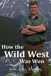 How the Wild West Was Won with Ray Mears