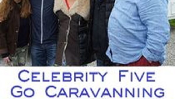 Celebrity 5 Go Caravanning - S02E02 - Back On The Road Episode Two