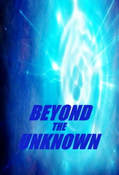 Beyond the Unknown
