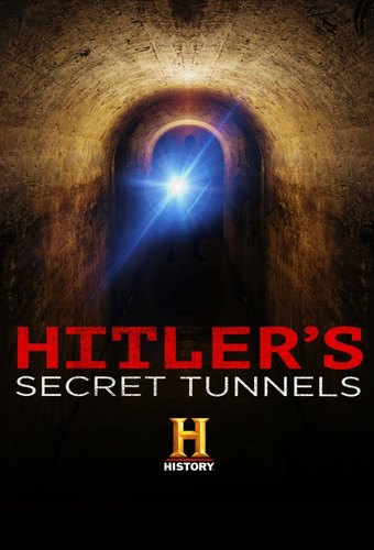 Hitler's Secret Tunnels