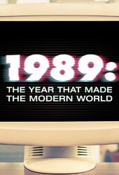 1989: The Year That Made The Modern World
