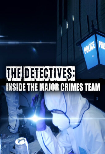 The Detectives: Inside the Major Crimes Team