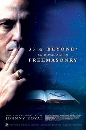 33 & Beyond: The Royal Art of Freemasonry