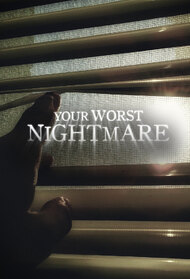 Your Worst Nightmare