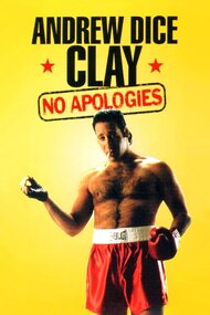 Andrew Dice Clay: No Apologies