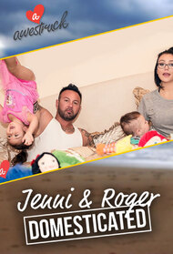 Jenni & Roger: Domesticated