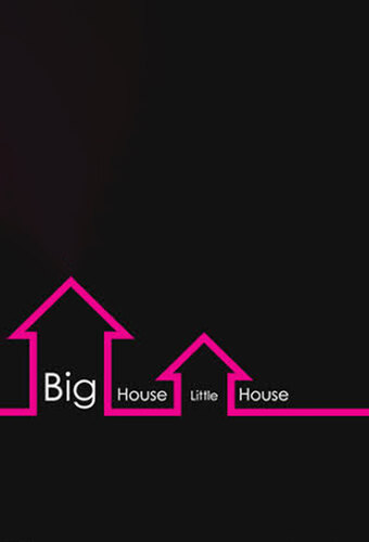 Big House, Little House