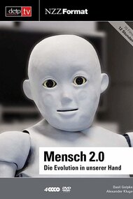Mensch 2.0 – Die Evolution in unserer Hand