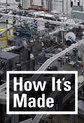 How It's Made