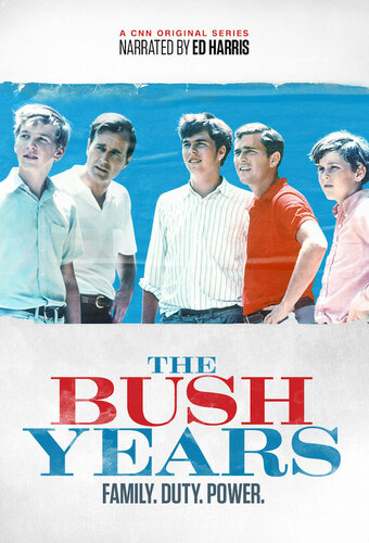 The Bush Years: Family, Duty, Power